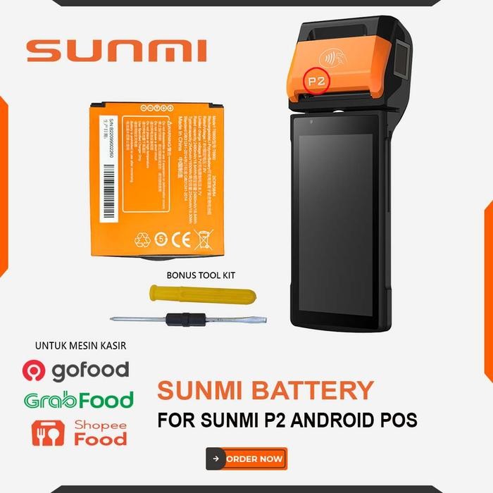 BATERAI BATRE ANDROID POS / MESIN KASIR GOFOOD GRABFOOD SUNMI P2 BERKUALITAS