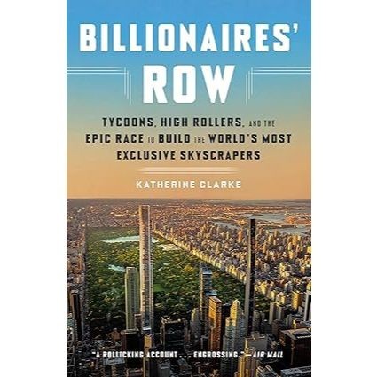 

New Release_Eng/Indo_Billionaires' Row: Tycoons, High Rollers, and the Epic Race to Build the World's Most Exclusive Skyscrapers
