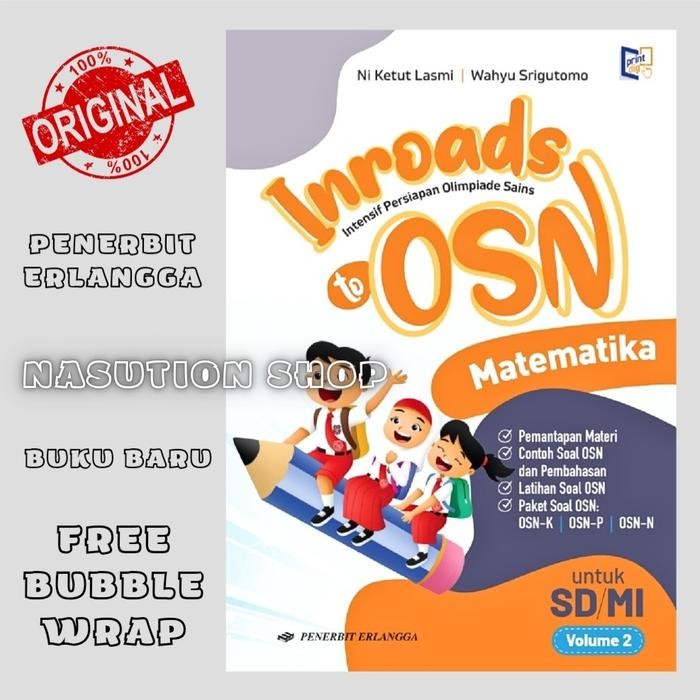 

Buku Inroads to OSN Matematika Untuk SD/MI Volume 2 Erlangga Original - Buku Soal