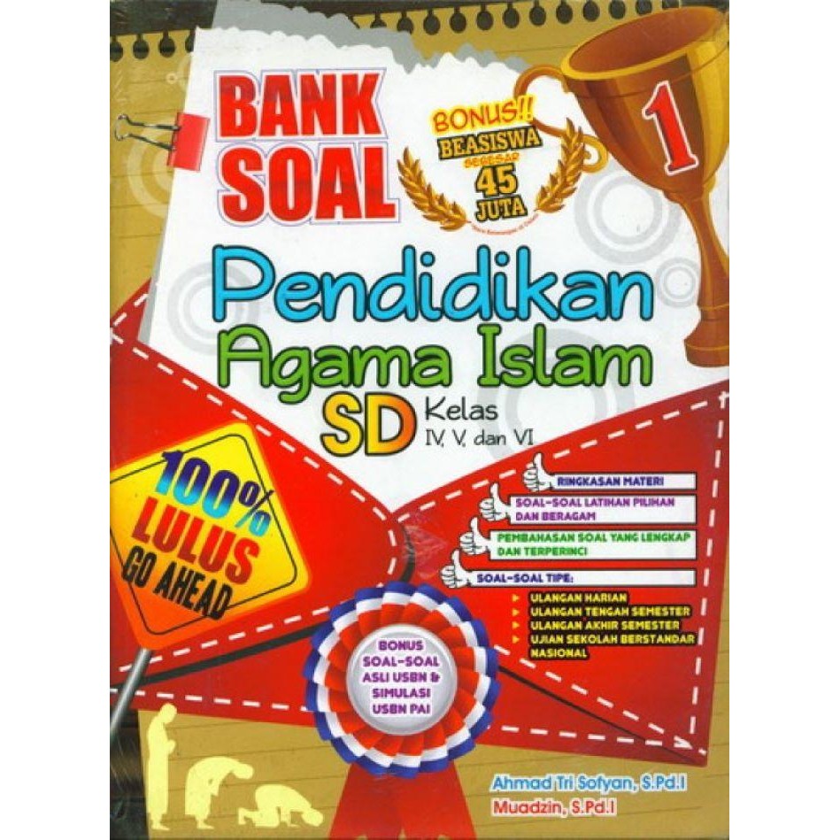

Buku Bank Soal Pendidikan Agama Islam SD Kelas IV, V dan VI