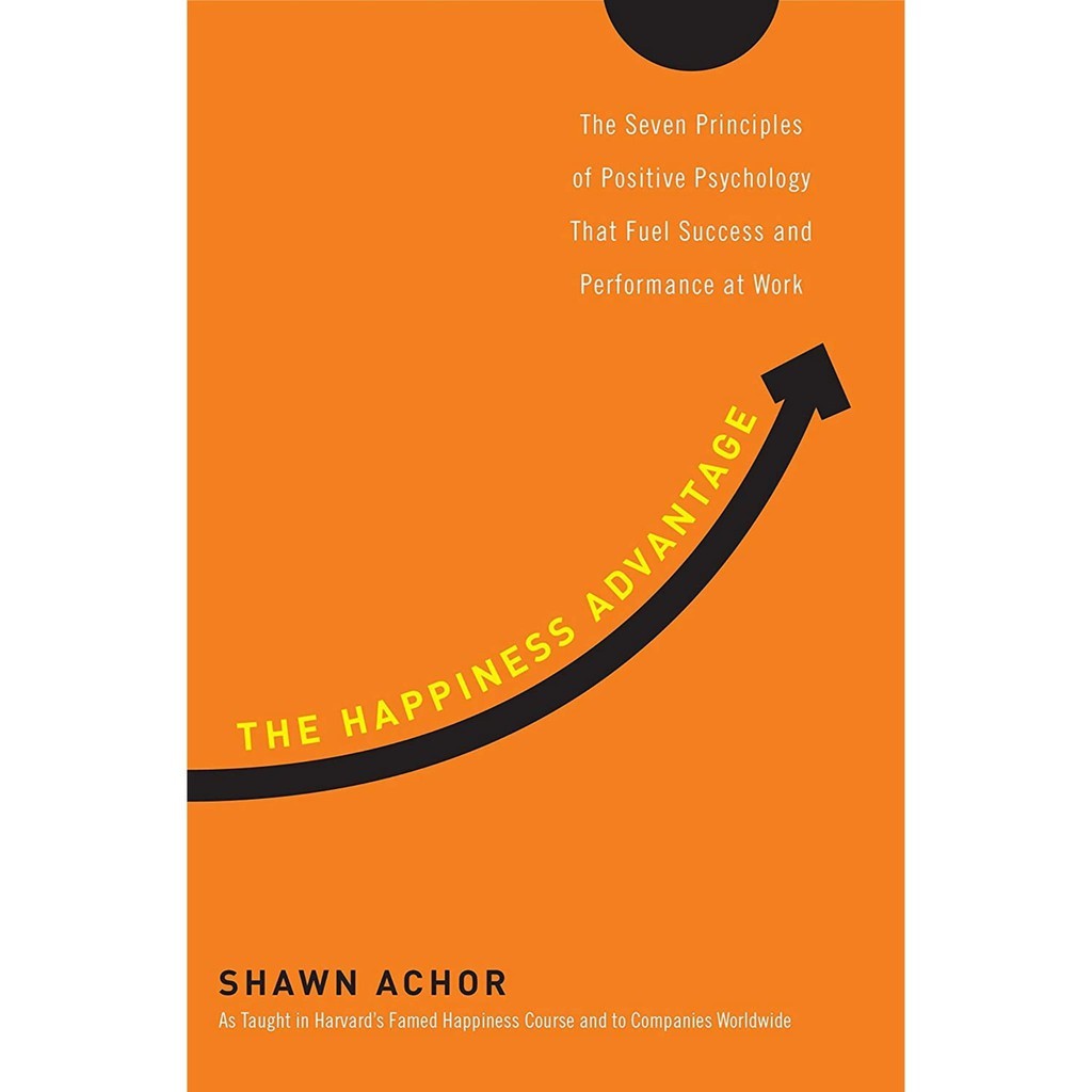 

Readers Collection-Pl_The Happiness Advantage: The Seven Principles of Positive Psychology