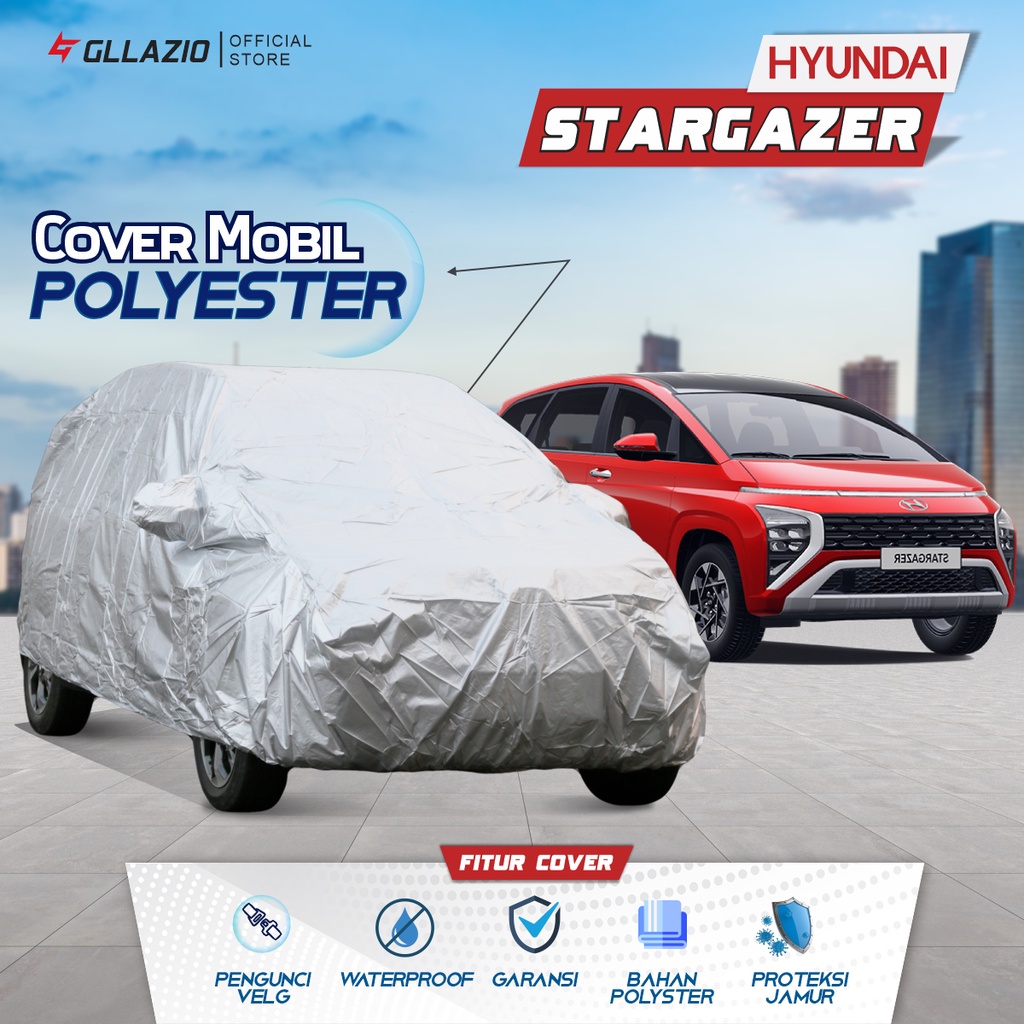 Cover Mobil Hyundai Stargazer Polyester / Sarung Mobil Hyundai Stargazer Tipe Polyester / selimut Hy
