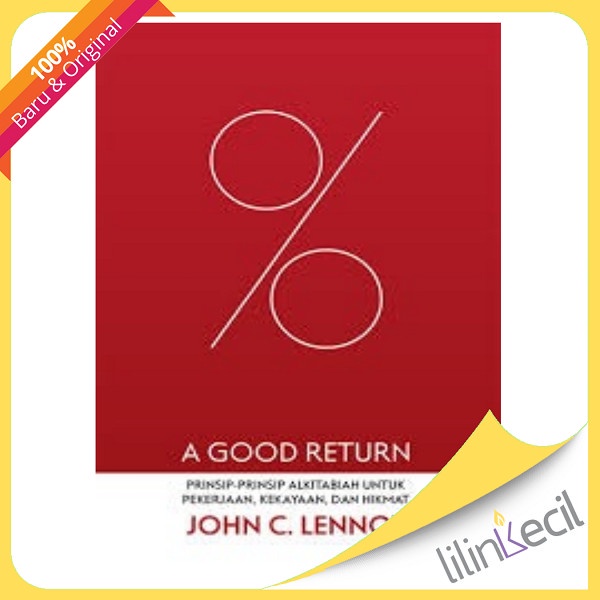 

Ready Buku A Good Return: Prinsip-Prinsip Alkitabiah Untuk Pekerjaan, Kekayaan, Dan Hikmat (John C.