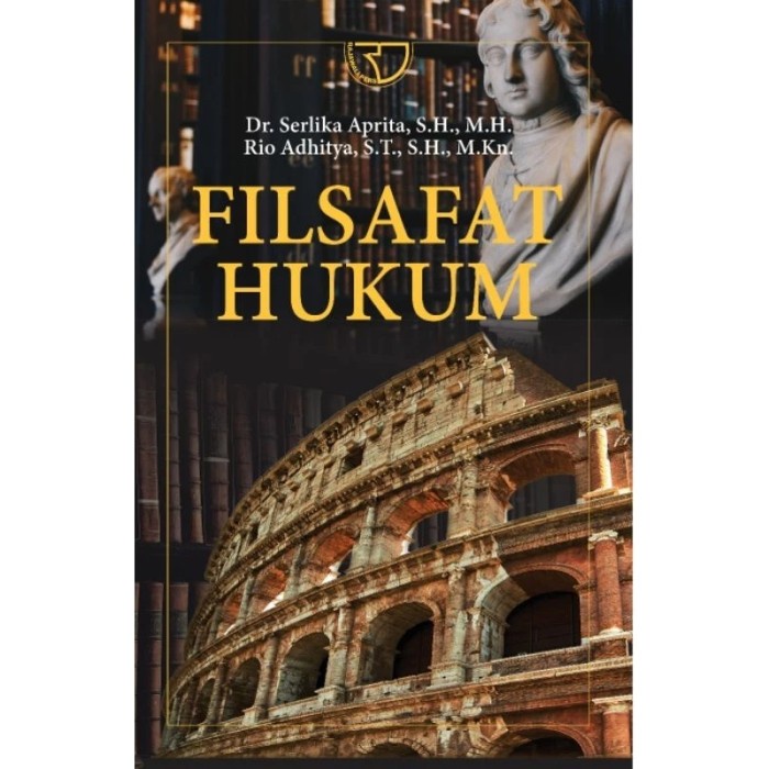 Buku Filsafat Hukum (Dr. Serlika Aprita, S.H., M.H.)