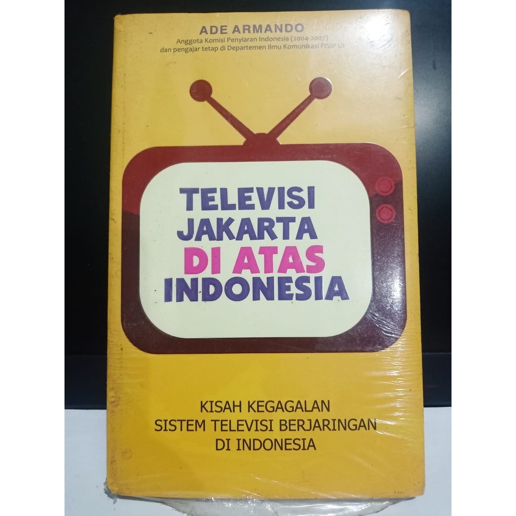 Televisi Jakarta di atas Indonesia: kisah kegagalan sistem televisi berjaringan di Indonesia