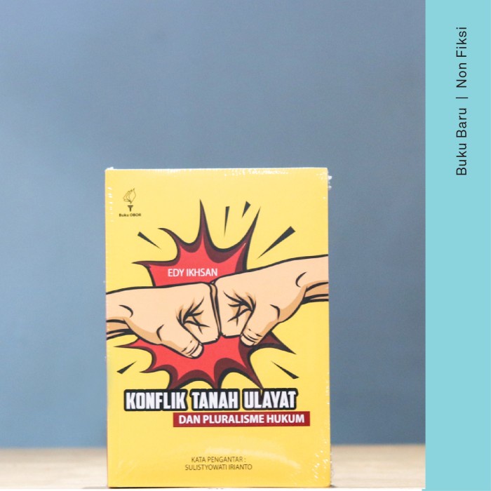 Buku Konflik Tanah Ulayat Dan Pluralisme Hukum - Edy Ikhsan