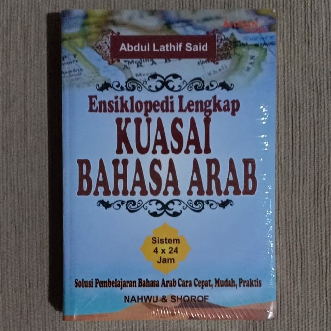 

Ensiklopedi Lengkap Kuasai Bahasa Arab. Al Basirih. Nahwu & Shorof