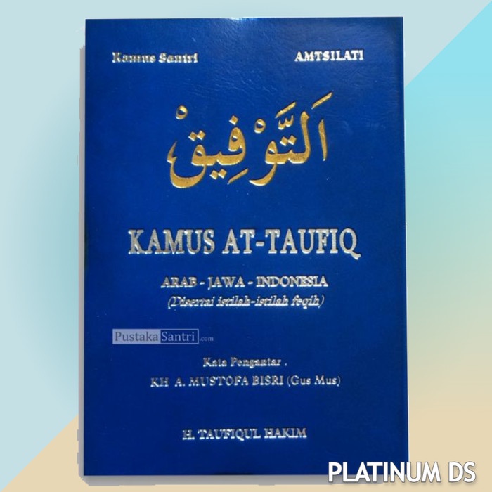 

TERBARU! Buku Kamus Attaufiq Taufik Amtsilati Attaufik Arab Jawa Indonesia