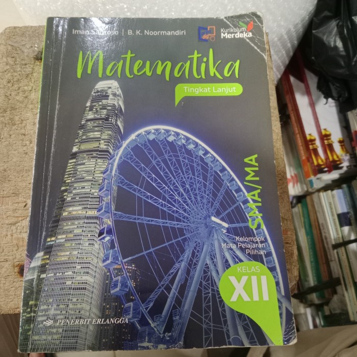 

SALE !!! MATEMATIKA TINGKAT LANJUT SMA KELAS 12 ERLANGGA KURIKULUM MERDEKA READYY