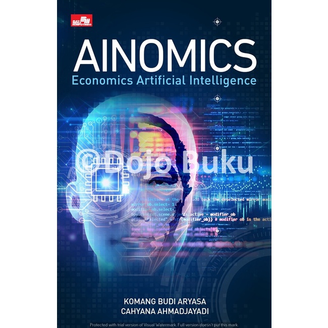 

SALE !!! BUKU AINOMICS - ECONOMIC ARTIFICIAL INTELLIGENCE BY KOMANG BUDI ARYAS READYY