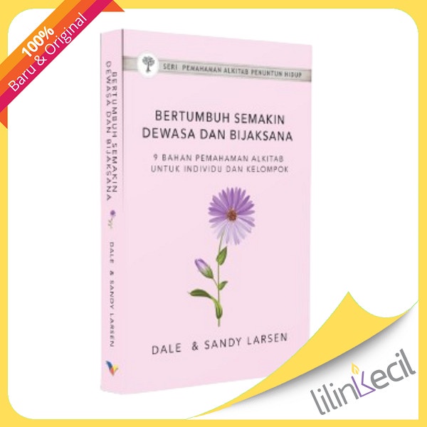 

Buku Seri Pa - Bertumbuh Semakin Dewasa Dan Bijaksana (Dale Larsen And Sandy Larsen)