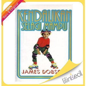 

Kendalikan Selagi Mampu (James Dobson)