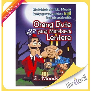 

Buku Orang Buta Yang Membawa Lentera (D.L. Moody)