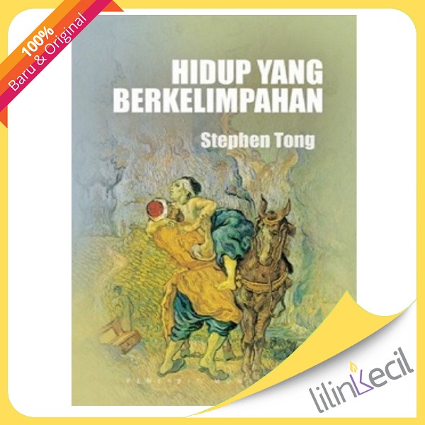 

Buku Hidup Yang Berkelimpahan - Stephen Tong