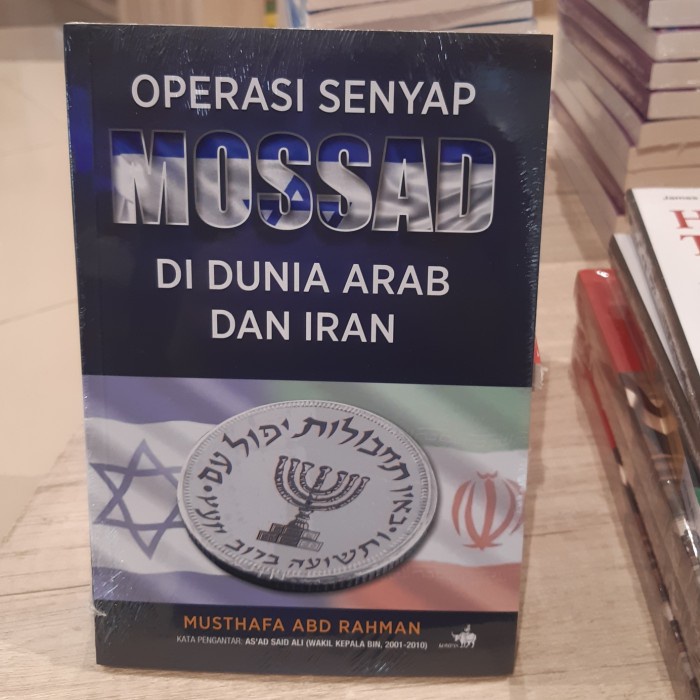

TERBARU! Buku Operasi Senyap Mossad Di Dunia Arab Dan Iran Musthafa Abd Rahma
