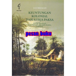 

Buku Keuntungan Kolonial Dari Kerja Paksa - Jan Breman