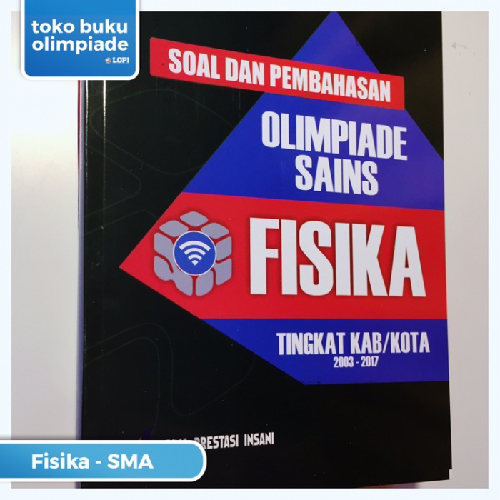 

Soal dan Pembahasan Olimpiade Sains Fisika Tingkat Kab/Kota 2003-2017