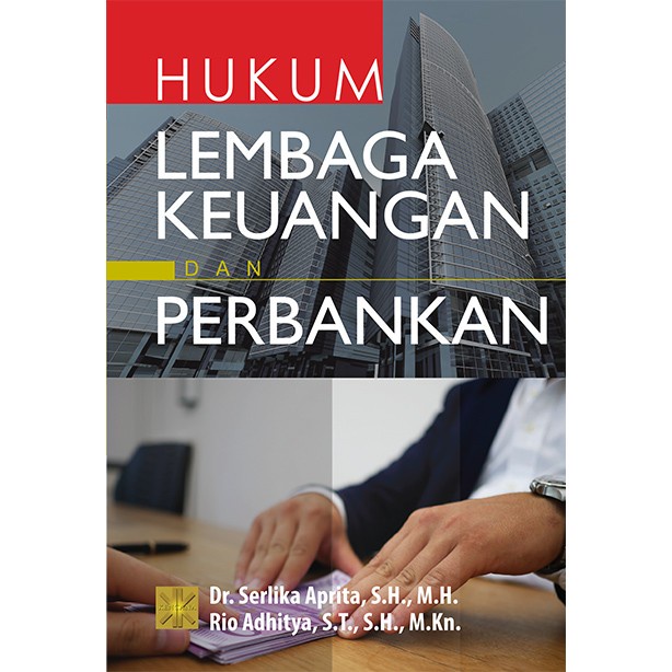 

SALE !!! BUKU HUKUM LEMBAGA KEUANGAN DAN PERBANKAN ORIGINAL- DR SERLIKA READYY