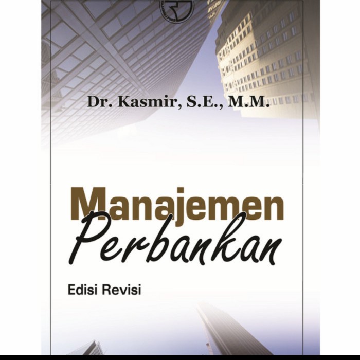 

SALE !!! BUKU MANAJEMEN PERBANKAN. DR. KASMIR, SE. ORIGINAL READYY