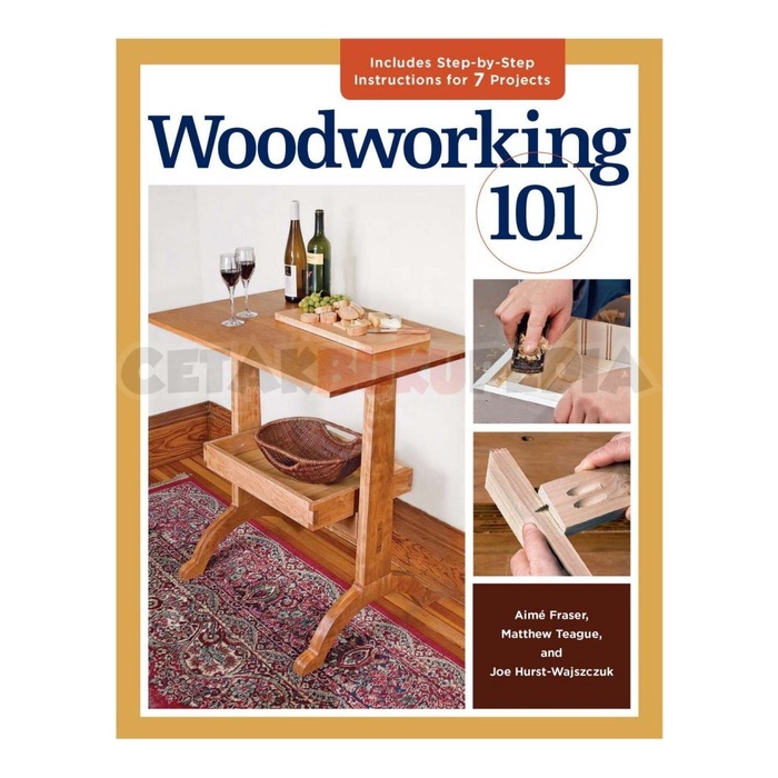 Buku Woodworking 101 Skill Building Projects That Teach Basics Coversoft