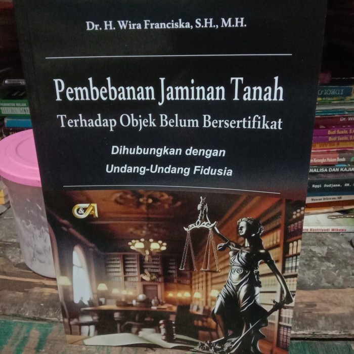 

Barang Terlaris Pembebanan Jaminan Tanah Terhadap Objek Belum Bersertifikat Ori Packing Aman