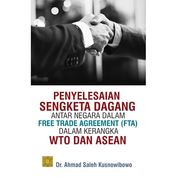 

Barang Terlaris Penyelesaian Sengketa Dagang Antar Negara Dalam Free Trade Agreement (Fta) Dalam