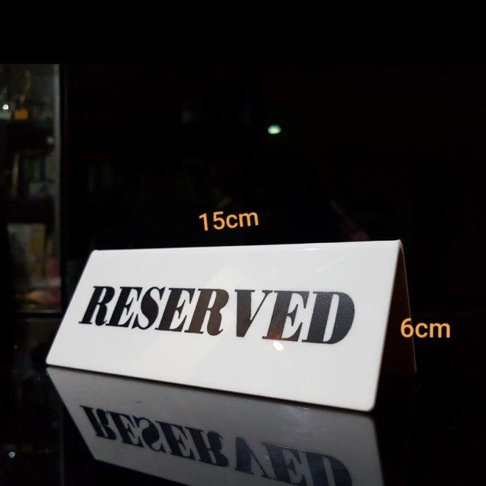 

BOOM SALE Papan Meja Reserved Akrilik /Acrylic Reserved Sign