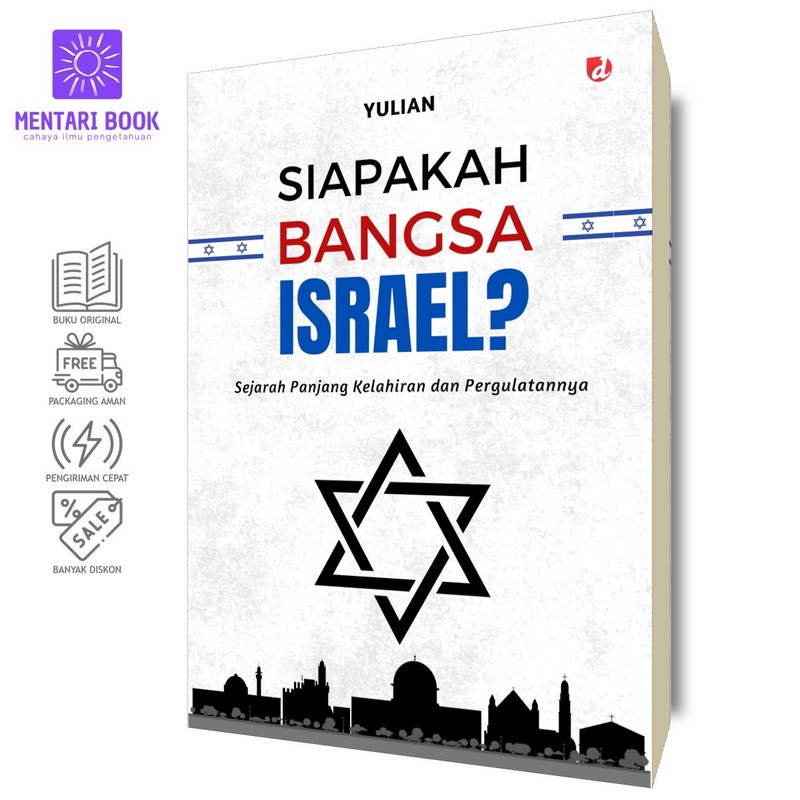 Siapakah Bangsa Israel (Sejarah Panjang Kelahiran dan Pergulatannya) - Yulian - DIVA Press