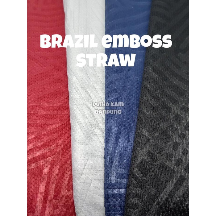 LIMITED EDITION Bahan Kain Drifit Brazil Emboss Straw Dryfit