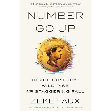 

Readers Collection-Pl_Number Go Up: Inside Crypto's Wild Rise and Staggering Fall
