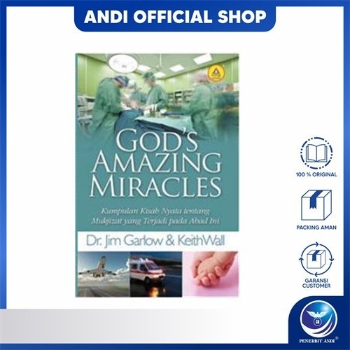 Buku God`s Amazing Miracles, Kumpulan Kisah Nyata Tentang Mukjizat Yang Terjadi Pada Abad Ini