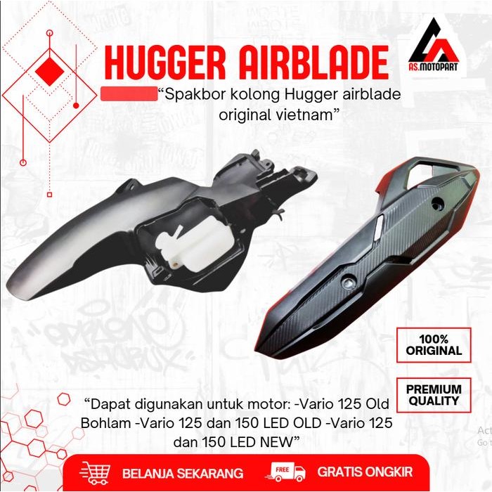 TOP HUGGER SPAKBOR KOLONG AIRBLADE VARIO 125 150 ORIGINAL VIETNAM HUGGER VARIO HUGGER BEAT PCX