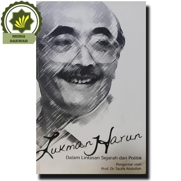 

Buku Biografi Lukman Harun Dalam Lintasan Sejarah dan Politik Pemikira
