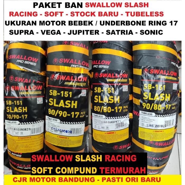 SWALLOW SLASH 70 80 90 100 RING 17 BAN MOTOR RACING HARIAN SATRIA FU SONIC SUPRA JUPITER MX VIXION