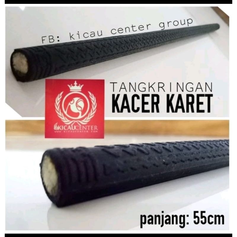 TANGKRINGAN KACER BAHAN KARET