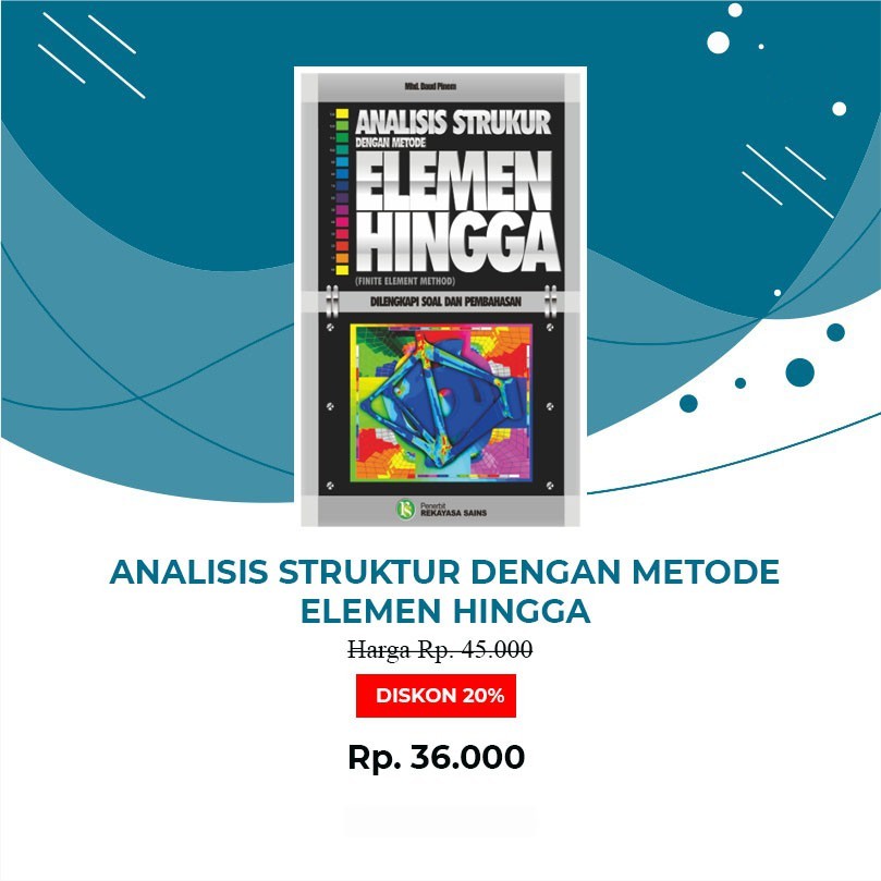 Buku Analisis Struktur Dengan Metode Elemen Hingga (Finite element methode)