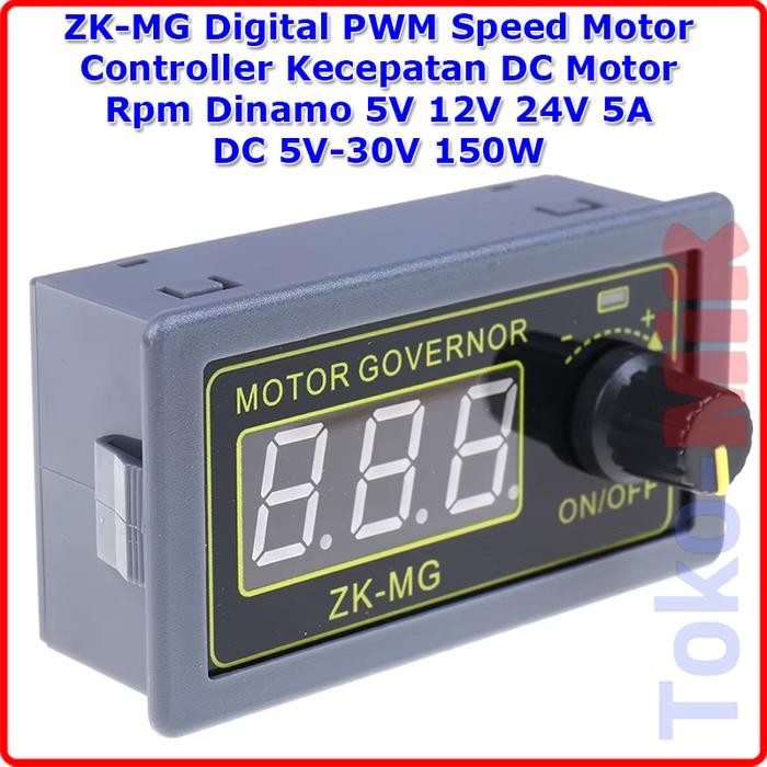 PREMIUM ZK-MG Digital PWM Speed Motor Controller Kecepatan DC Motor Rpm Dinamo 5V 12V 24V 5A DC