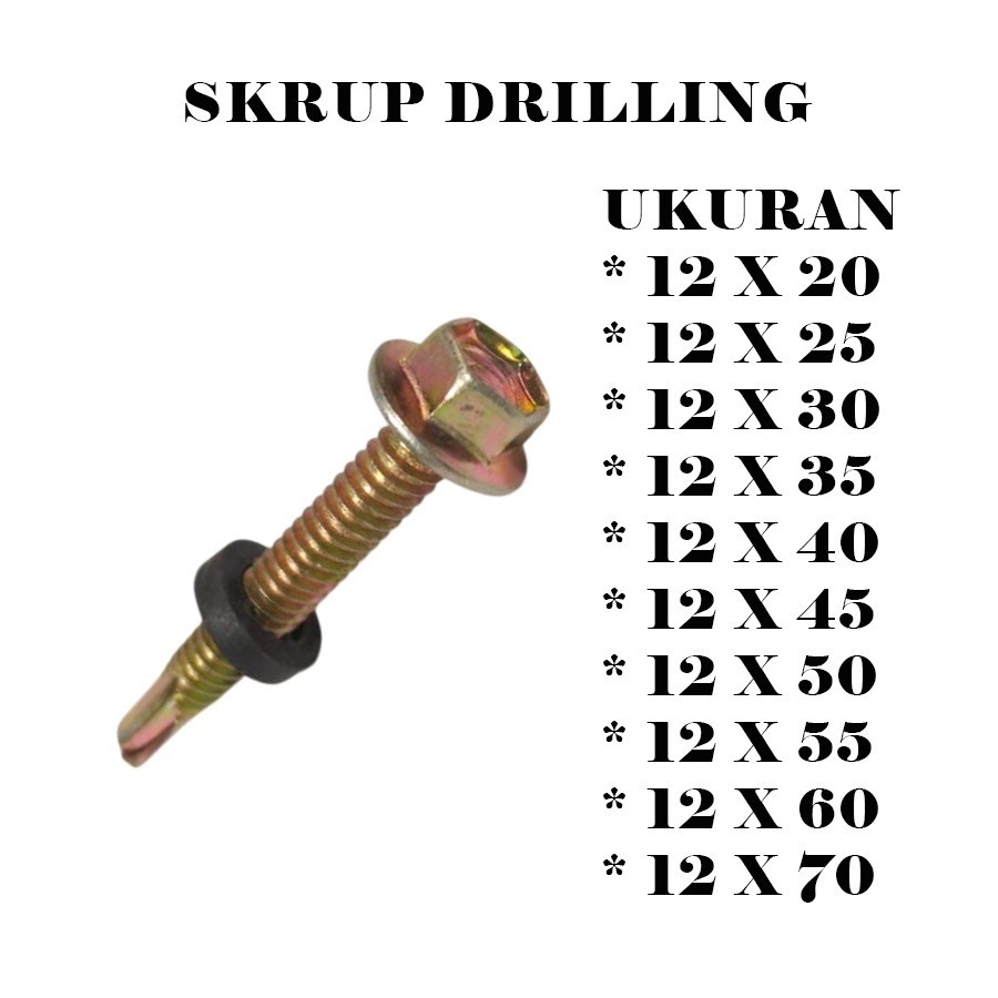 Baut Sekrup Drilling Baja Ringan Skrup Atap Galvalum dengan Ring Karet (Ukuran 8 MMX12x20 - 12x70)