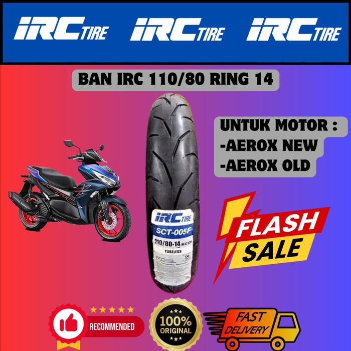 PREMIUM Paket Ban Motor AEROX 155 ( 110 80 14 , IRC 140 70 14 ) IRC Tubeless ORI Untuk Ban Depan Dan