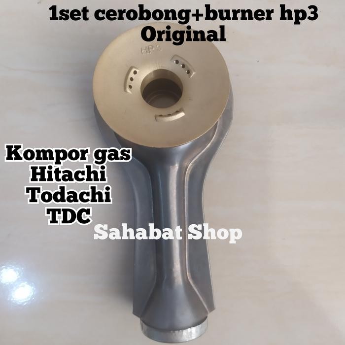 ADA DISINI__ CEROBONG BURNER HP3 ORIGINAL 1SET KOMPOR GAS HITACHI TODACHI TDC