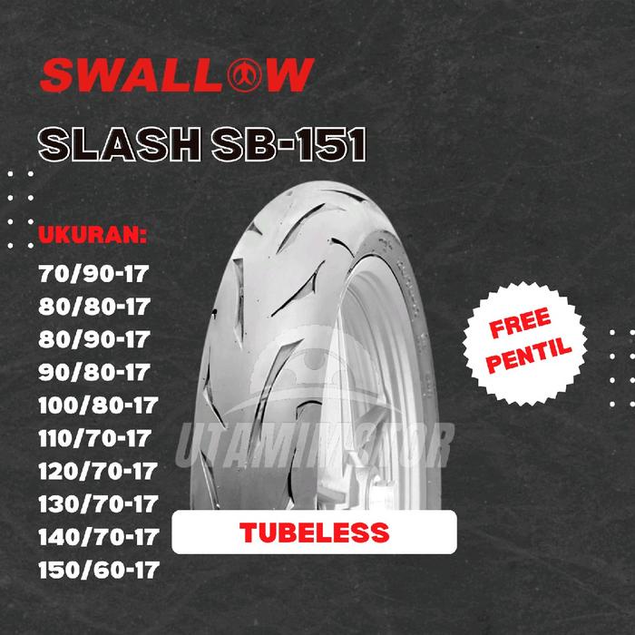 Ban Motor Swallow Slash Sb-151 Ring 17 110/70-17 120/70-17 130/70-17 140/70-17
