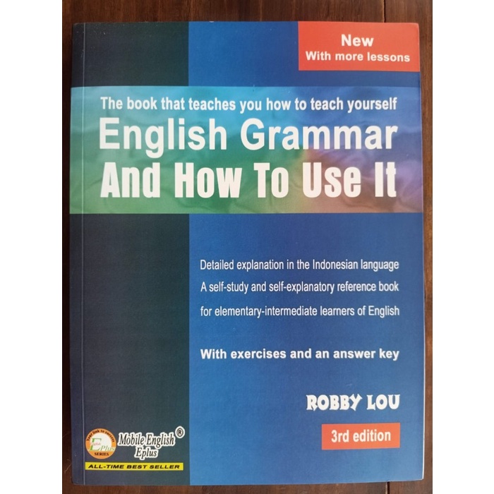 

TERBARU ENGLISH GRAMMAR AND HOW TO USE IT BY ROBBY LOU 3rd Edition BISA GRAB!