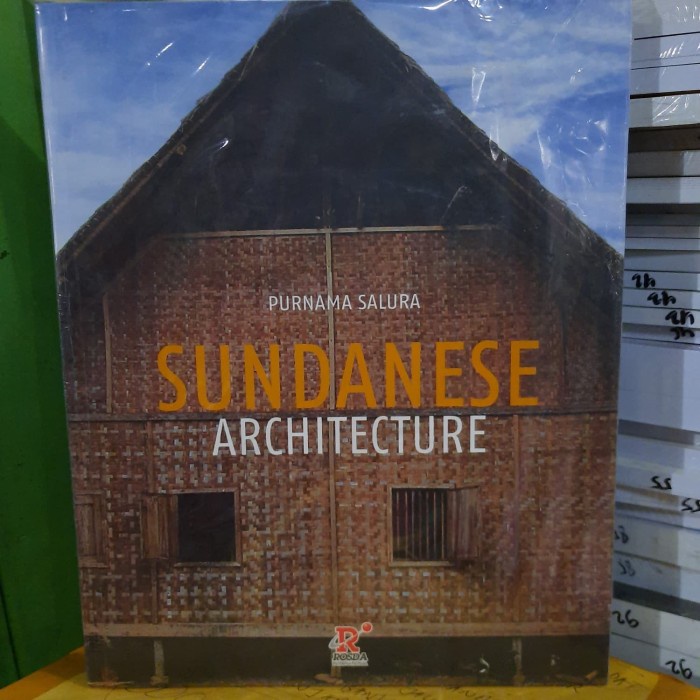 

Sundanese Architecture Karangan Purnama Salura.