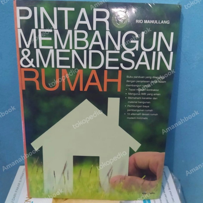 

Buku Pintar Membangun Dan Mendesain Rumah - Rio Manullang