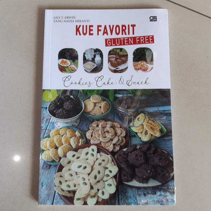 BUKU RESEP KUE FAVORIT GLUTEN FREE: COOKIES, CAKE & SNAKE - LILY T. E KODE 178