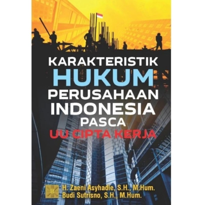 KARATERISTIK HUKUM PERUSAHAAN INDONESIA PASCA UU CIPTA KERJA
