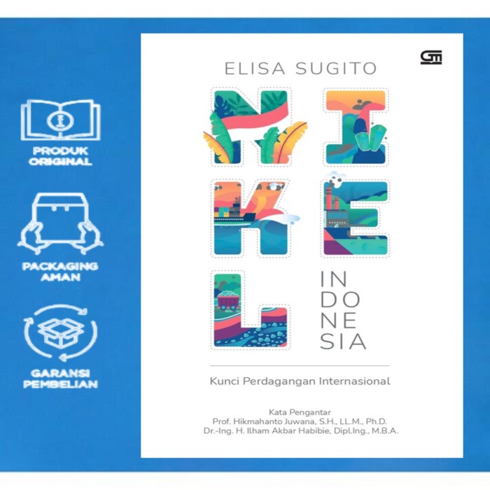 Buku Nikel Indonesia: Kunci Perdagangan Internatioanal