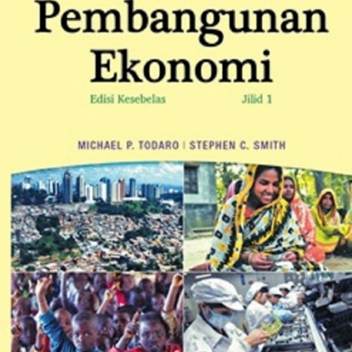 Buku PEMBANGUNAN EKONOMI ed. 11 jilid. 1. TODARO. ORIGINAL