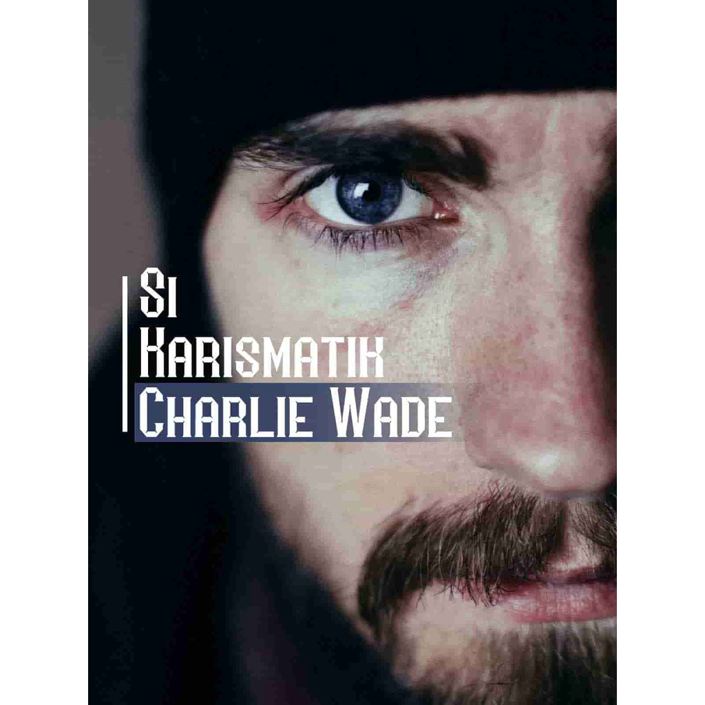 FULL 2750 BAB BUKU NOVEL SI KARISMATIK NOVEL CHARLIE WADE THE AMAZING SON IN LAW PREMIUM
