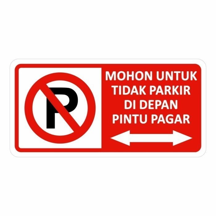 Rambu Sign Dilarang Parkir Di Depan Pagar/ Plat Alumunium